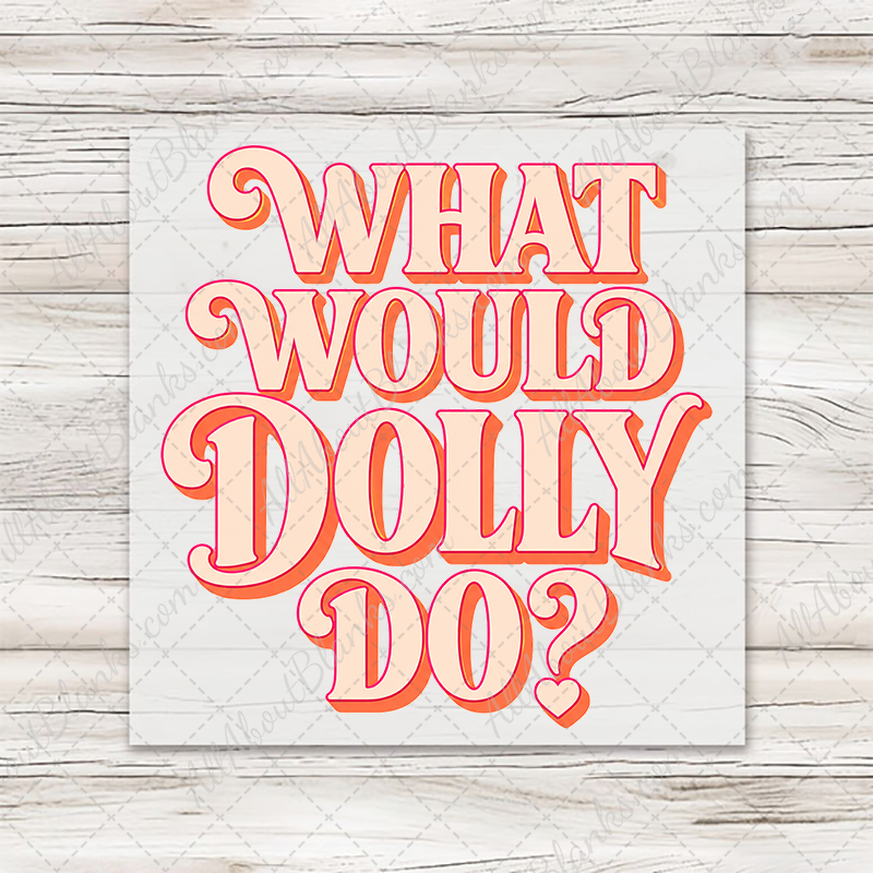 What Would Dolly Do Transfer