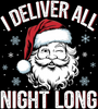 I Deliver All Night Long design with winking Santa, distressed white lettering and snowflakes shown on black