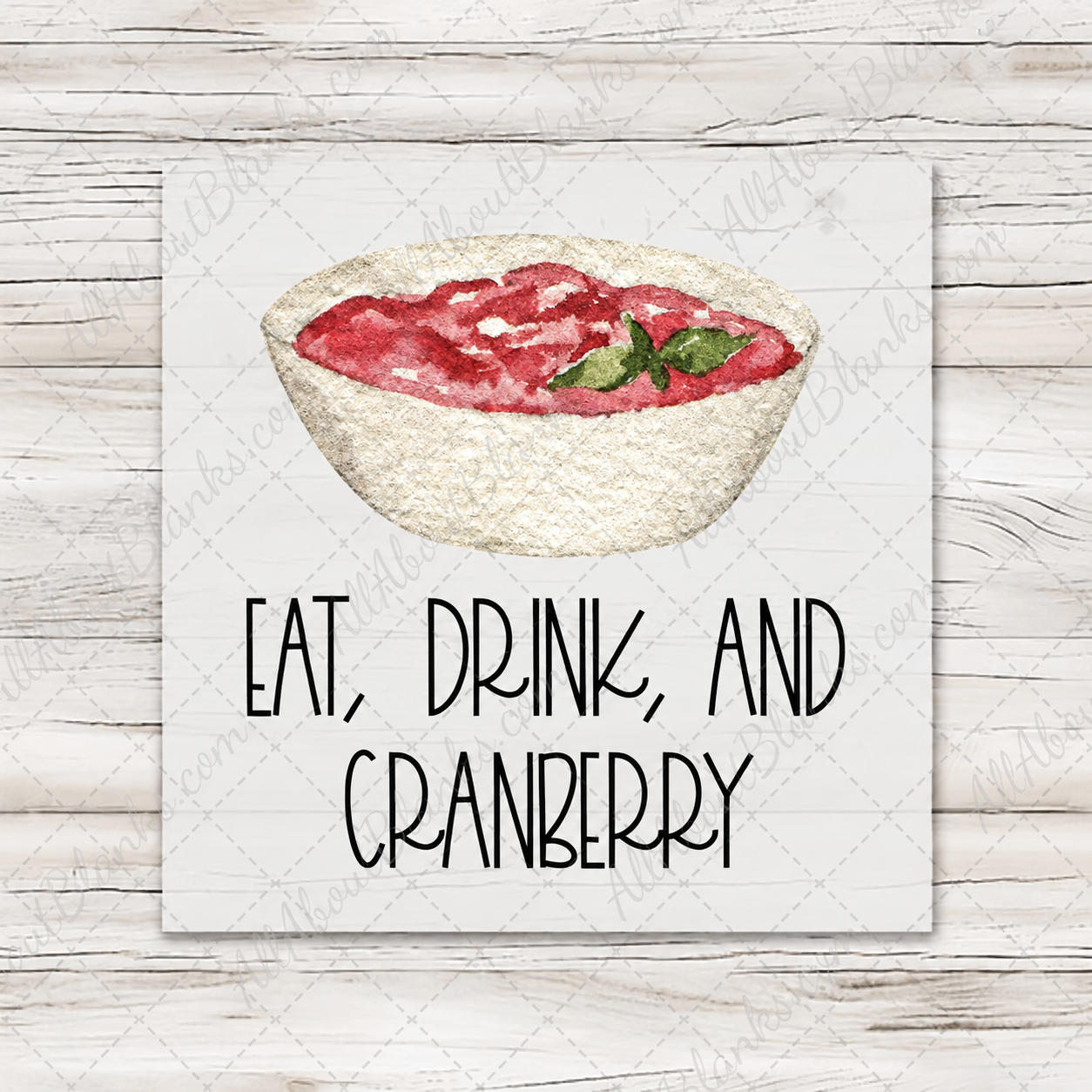 Eat Drink Cranberry DTF transfer preview on whitewashed wood
