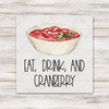 Eat Drink Cranberry DTF transfer preview on whitewashed wood