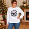I'm So Good Santa Came Twice circular transfer on a white long-sleeve tee
