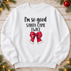 I'm So Good Santa Came Twice Red Bow — White Sweatshirt