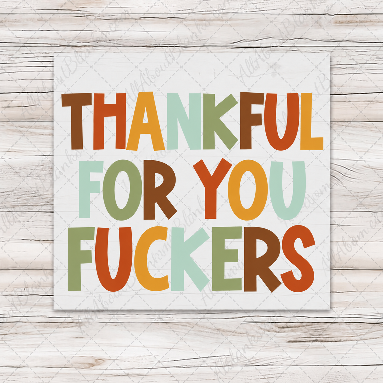 Thankful For You Fuckers preppy lettering on standard wood transfer mockup